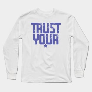 i Trust up Long Sleeve T-Shirt